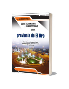 La microempresa como alternativa de desarrollo en la provincia de El Oro