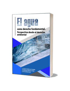 El agua como derecho fundamental. Perspectiva desde el derecho ambiental