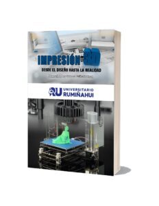 Impresión 3D: desde el diseño hasta la realidad