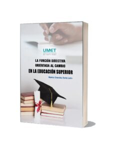 La función directiva orientada al cambio en la Educación Superior